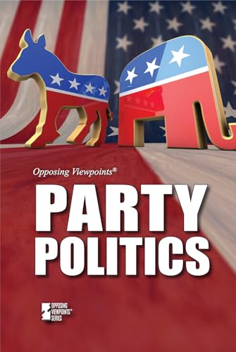 Beispielbild fr Party Politics (Opposing Viewpoints) zum Verkauf von HPB Inc.