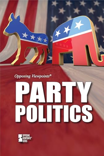 Stock image for Party Politics (Opposing Viewpoints) for sale by HPB Inc.