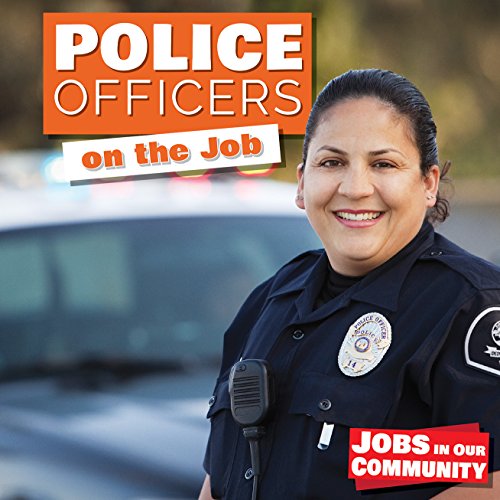 9781534521551: Police Officers on the Job (Jobs in Our Community)