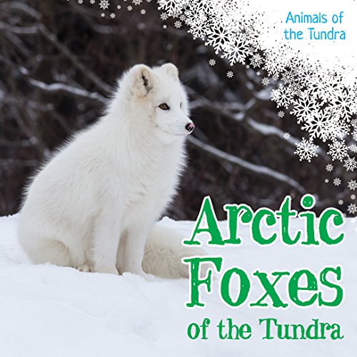 Stock image for Arctic Foxes of the Tundra for sale by Better World Books: West