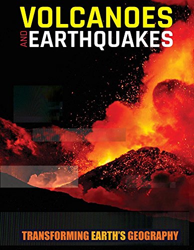 9781534524972: Volcanoes and Earthquakes (Transforming Earth's Geography)