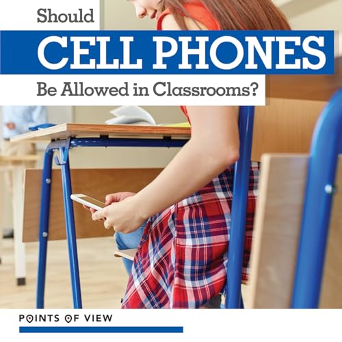 Stock image for Should Cell Phones Be Allowed in Classrooms? (Points of View) for sale by GF Books, Inc.