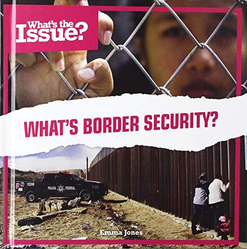Beispielbild fr Whats Border Security? (Whats the Issue?) zum Verkauf von Reuseabook