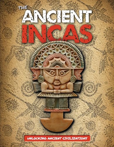 Beispielbild fr The Ancient Incas (Unlocking Ancient Civilizations) zum Verkauf von Reuseabook