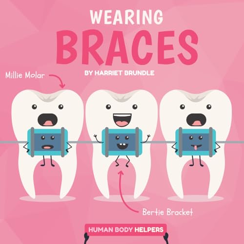 Stock image for Wearing Braces (Human Body Helpers) for sale by HPB-Diamond