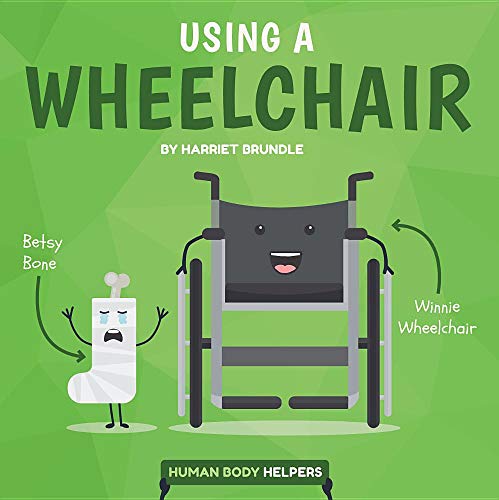 Stock image for Using a Wheelchair (Human Body Helpers) for sale by Irish Booksellers