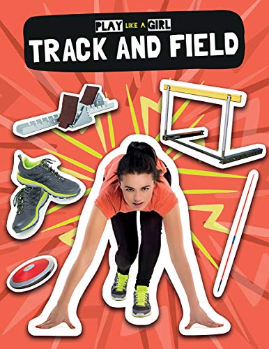 Beispielbild fr Track and Field (Play Like a Girl) zum Verkauf von Reuseabook