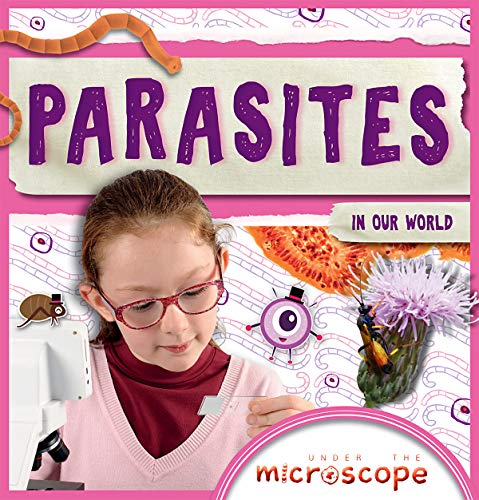 Beispielbild fr Parasites in Our World (Under the Microscope) zum Verkauf von Reuseabook