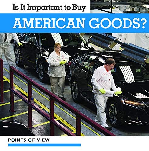 Beispielbild fr Is It Important to Buy American Goods? (Points of View) zum Verkauf von Buchpark