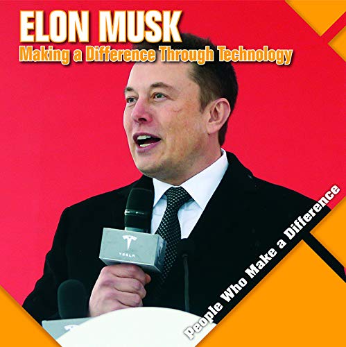 Beispielbild fr Elon Musk: Making a Difference Through Technology zum Verkauf von Buchpark