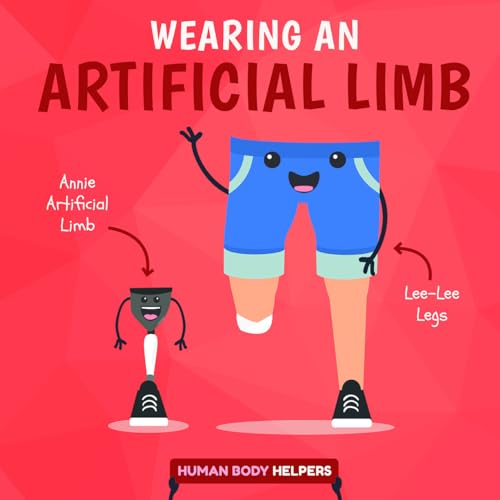 Stock image for Wearing an Artificial Limb (Human Body Helpers) for sale by GF Books, Inc.
