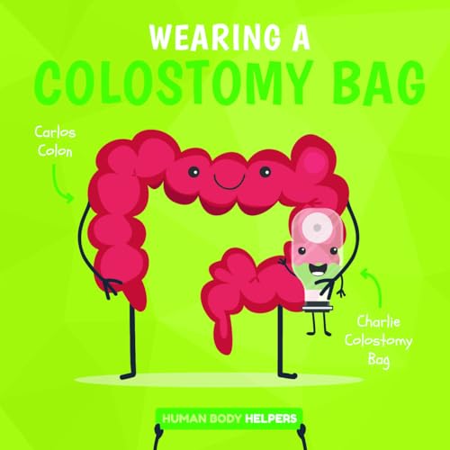 Stock image for Wearing a Colostomy Bag (Human Body Helpers) for sale by WorldofBooks
