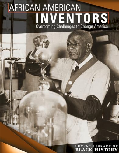Stock image for African American Inventors : Overcoming Challenges to Change America for sale by Better World Books