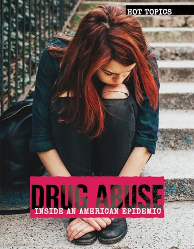 Stock image for Drug Abuse : Inside an American Epidemic for sale by Better World Books