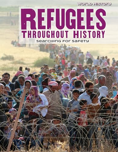 Stock image for Refugees Throughout History : Searching for Safety for sale by Better World Books