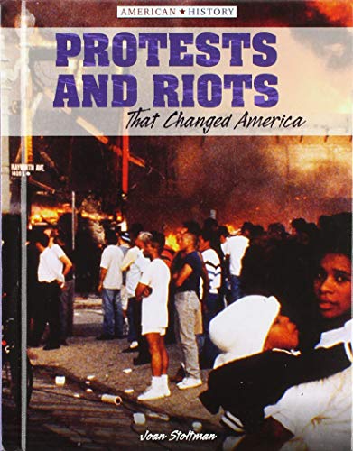 Beispielbild fr Protests and Riots That Changed America (American History) zum Verkauf von Buchpark