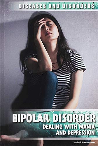 Stock image for Bipolar Disorder: Dealing with Mania and Depression for sale by ThriftBooks-Atlanta