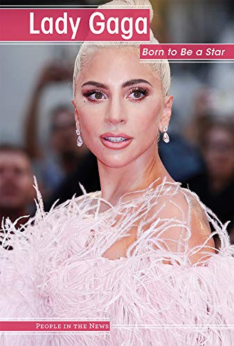 Stock image for Lady Gaga: Born to Be a Star (People in the News) for sale by Ergodebooks