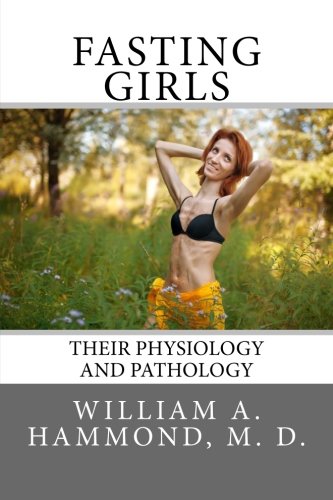 Stock image for Fasting Girls: Their Physiology and Pathology for sale by Revaluation Books