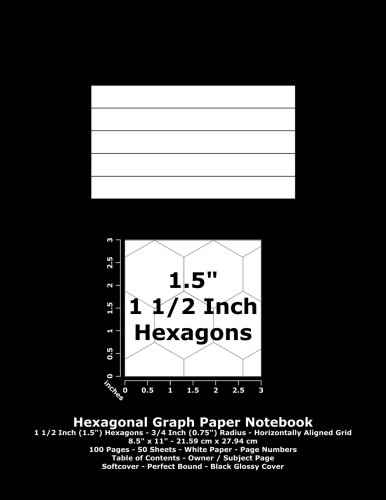 Immagine dell'editore per Hexagonal Graph Paper Notebook: 1 1/2 Inch (1.5") Hexagons; Horizontal Grid; 8.5" x 10.5"; 21.59 cm x 27.94 cm; 100 Pages; 50 Sheets; Page Numbers; Table of Contents; Black Glossy Cover venduto da Revaluation Books