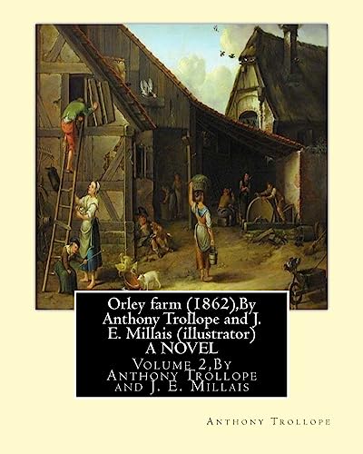 Imagen de archivo de Orley farm (1862),By Anthony Trollope and J. E. Millais (illustrator) A NOVEL: Volume 2, Sir John Everett Millais,Baronet,( 8 June 1829  " 13 August 1896) was an English painter and illustrator. a la venta por WorldofBooks