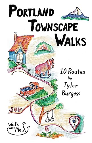 Stock image for Portland Townscape Walks: Ten Routes by Tyler Burgess (Tyler's Townscape Walks Guidebooks) for sale by Save With Sam