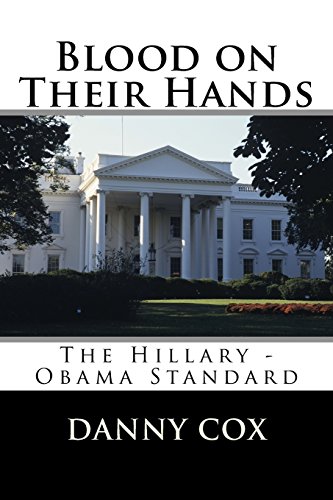 9781534609877: Blood on Their Hands: The Hillary - Obama Standard