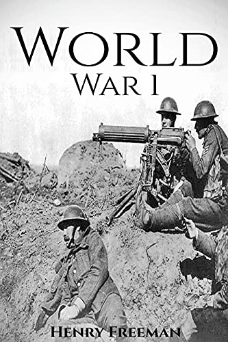 Stock image for World War 1: A History From Beginning to End (Booklet) for sale by Idaho Youth Ranch Books