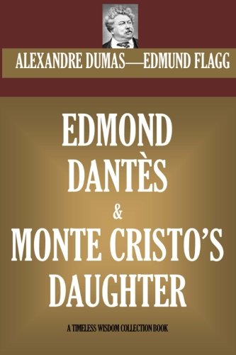 Stock image for Edmund Dantes & Monte Cristo's daughter (Timeless Wisdom Collection) for sale by Revaluation Books