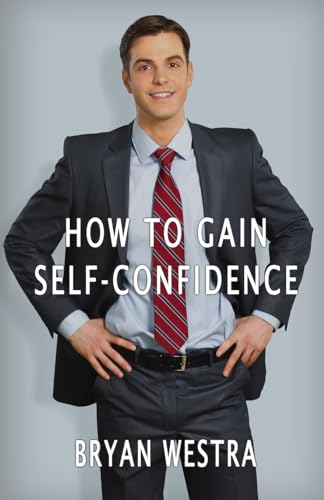 Stock image for How To Gain Self-Confidence for sale by Lucky's Textbooks