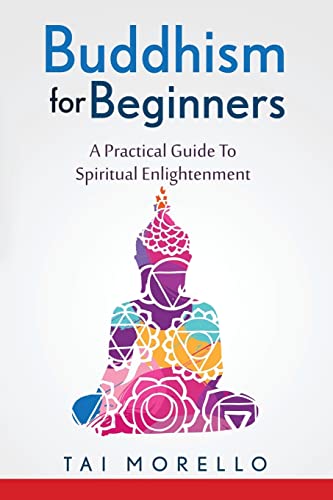 Beispielbild fr Buddhism for Beginners: A Practical Guide To Spiritual Enlightenment zum Verkauf von WorldofBooks