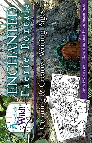 9781534620346: Absolutely Wild! Enchanted Faerie Portal Coloring & Creative Writing Pages: Volume 1 (Absolutely Wild! Coloring & Creative Writing series)