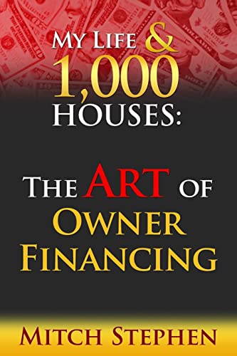 Stock image for My Life 1000 Houses: The Art of Owner Financing for sale by Goodwill Southern California