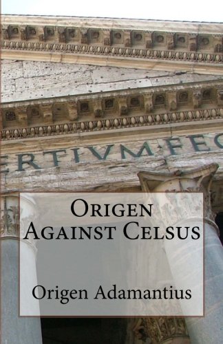 Beispielbild fr Origen Against Celsus zum Verkauf von Revaluation Books
