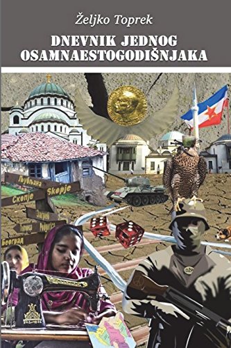 9781534625303: Dnevnik Jednog Osamnaestogodisnjaka: Roman I Memoari Pesnika Zeljka Topreka (Serbian Edition)