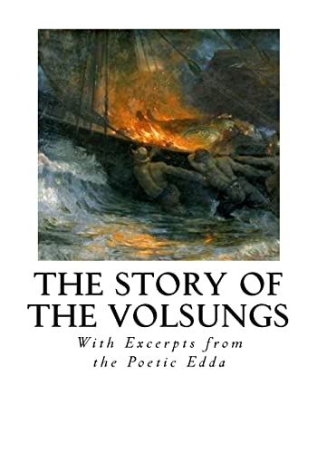 9781534626522: The Story of The Volsungs: Volsunga Saga (With Excerpts from the Poetic Edda)
