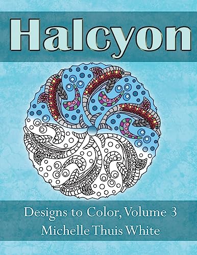 Stock image for Halcyon: Designs to Color, Volume 3 for sale by Save With Sam
