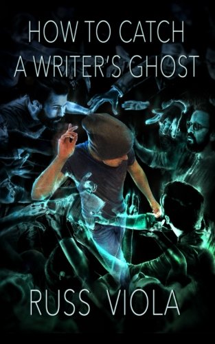 Stock image for How To Catch A Writer's Ghost (Reality's Insurgents) for sale by Revaluation Books