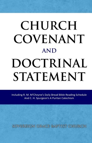 Stock image for Church Covenant and Doctrinal Statement: Including Daily Bread Bible Reading Schedule and a Puritan Catechism [Soft Cover ] for sale by booksXpress