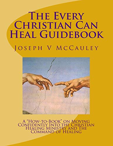 9781534645554: The Every Christian Can Heal Guidebook