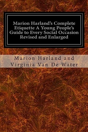 Stock image for Marion Harland's Complete Etiquette A Young People's Guide to Every Social Occasion Revised and Enlarged for sale by Lucky's Textbooks