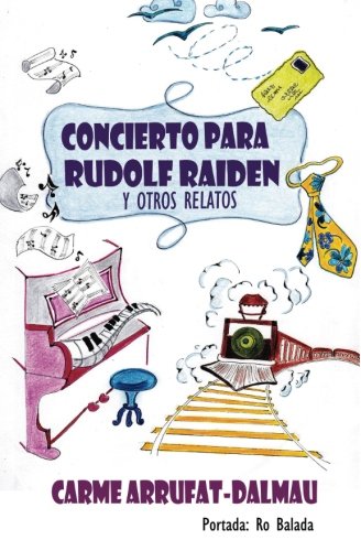 Imagen de archivo de Concierto para Rudolf Raiden: y Otros Relatos a la venta por Hamelyn