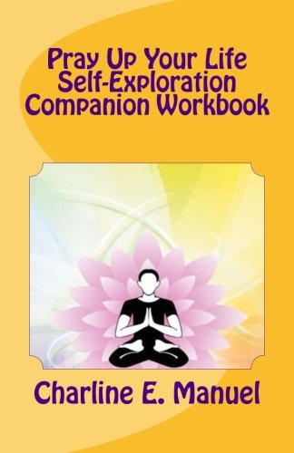 Beispielbild fr Pray Up Your LIfe: Self-Exploration Companion Workbook zum Verkauf von SecondSale