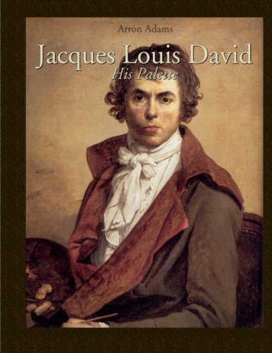 Imagen de archivo de Jacques Louis David: His Palette a la venta por Revaluation Books
