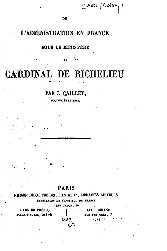 9781534654075: De l'Administration en France Sous le Ministre du Cardinal de Richelieu (French Edition)