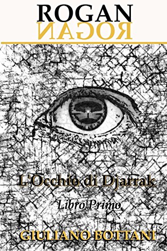 Stock image for Rogan - L'occhio di Djarrak for sale by Revaluation Books