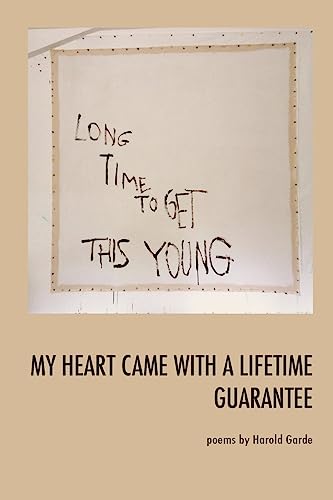 Beispielbild fr My Heart Came With a Lifetime Guarantee: Poems by Harold Garde zum Verkauf von ThriftBooks-Atlanta