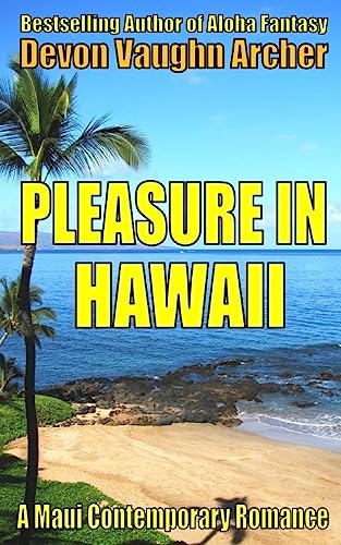 Beispielbild fr Pleasure in Hawaii (A Maui Contemporary Romance) zum Verkauf von THE SAINT BOOKSTORE