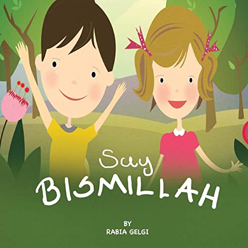 Stock image for say BISMILLAH for sale by SecondSale