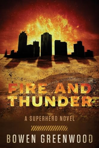 Imagen de archivo de Fire and Thunder: A Superhero Novel a la venta por THE SAINT BOOKSTORE
